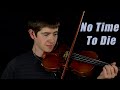 Billie Eilish No Time To Die Violin Cover Billie Eilish No Time To Die Violin Cover