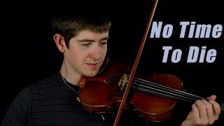 Billie Eilish - No Time To Die (Violin Cover)