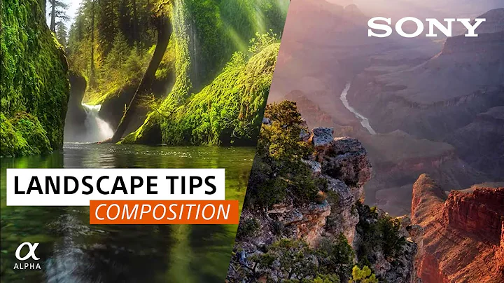 Landscape Photography Tips: Composition | Sony Alpha Universe
