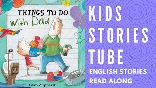 Things to Do with Dad-English stories for kids - English children's books read aloud