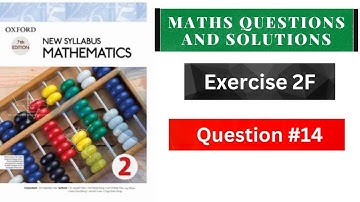 Exercise 2F Question 14 ||D2 Math Oxford New Syllabus Mathematics|| Chapter 2 ||Book 2 Math
