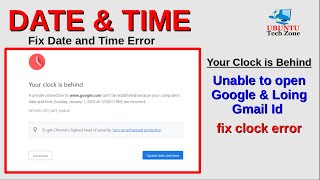 Your clock is Ahead | Google Chrome error clock time ahead | If Date & Time are incorrect or correct