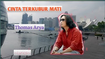 CINTA TERKUBUR MATI || THOMAS ARYA || LYRICS @niakurniawati1413