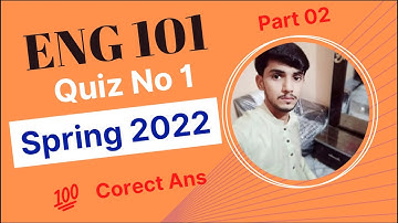 ENG101 Quiz NO 01 || 100% Correct Ans || ENG101 Quiz 1 Spring 2022
