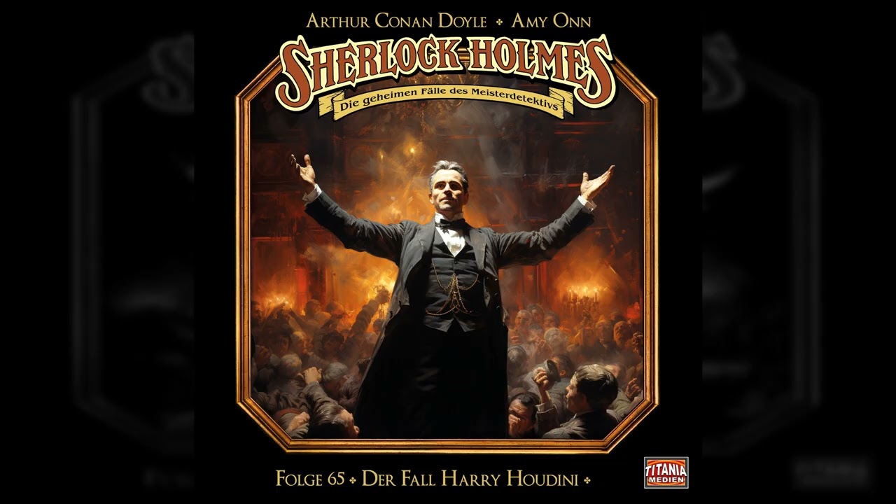 Sherlock Holmes - Die geheimen Fälle des Meisterdetektivs - Folge 65: Der Fall Harry Houdini
