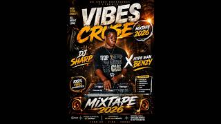 DJ SHARP – VIBE/CRUISE Mixtape 2026 | Best Afrobeat, Amapiano & Club Mix