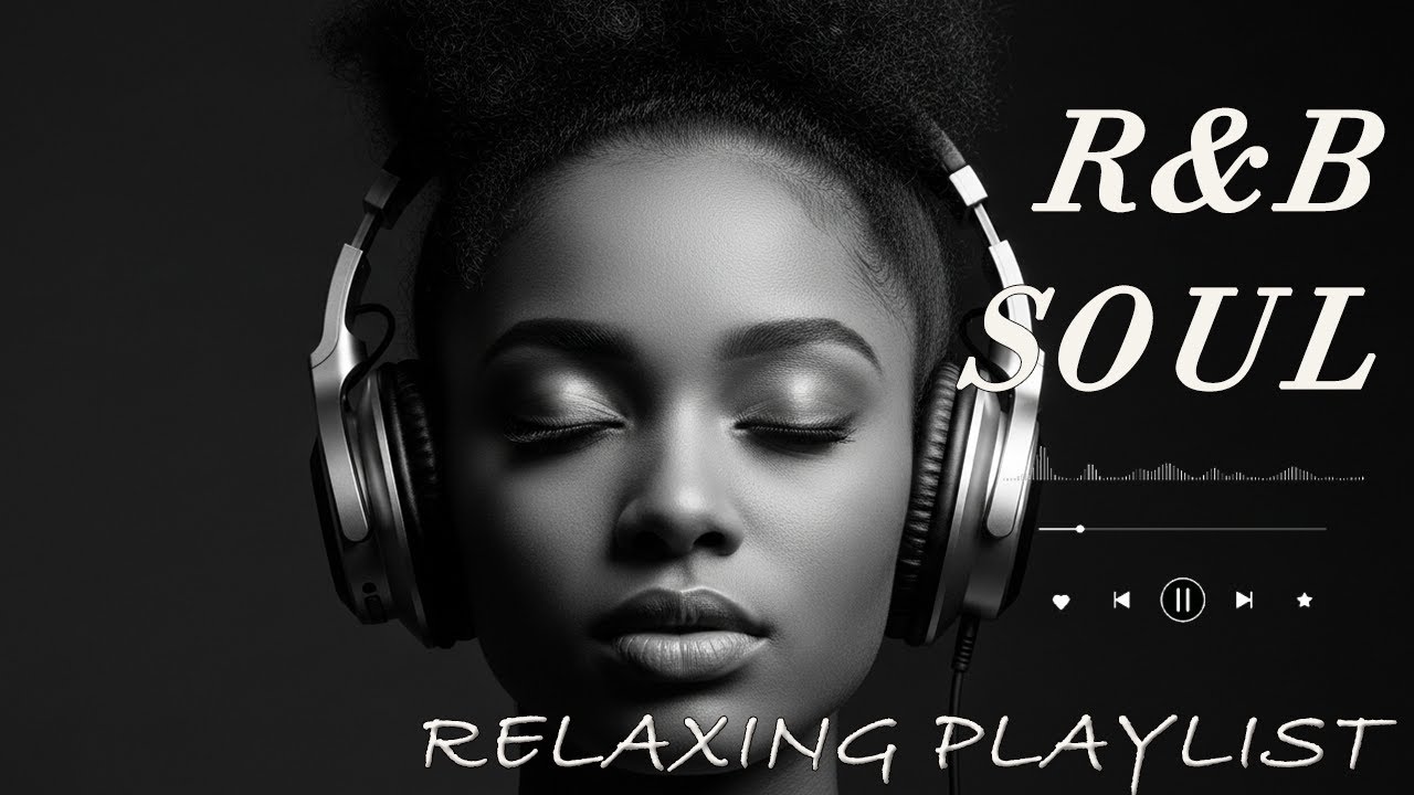 【R&B Soul】Deep Chill Playlist – Smooth Vocals & Soulful Grooves Relax • Study • Focus