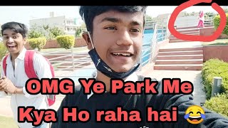 Ye park me kya kya ho raha hai ?? || caught on camera😂