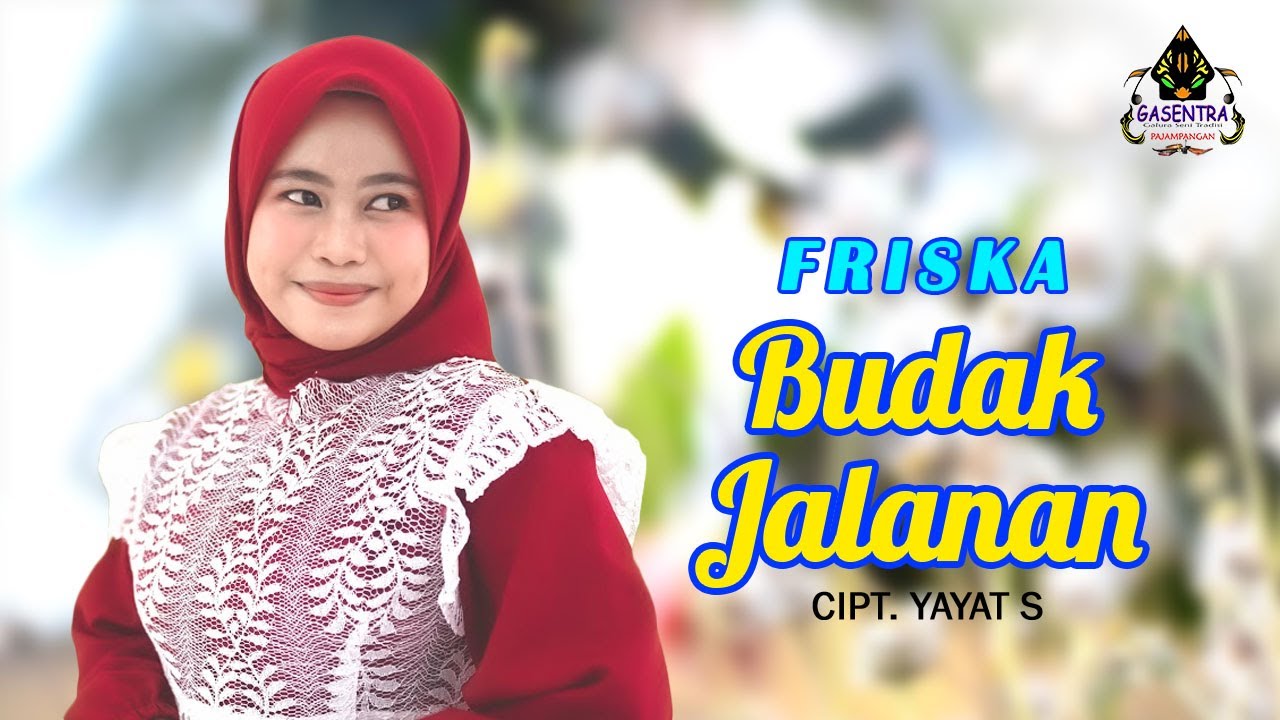 BUDAK JALANAN Kustian   FRISKA Pop Sunda Cover