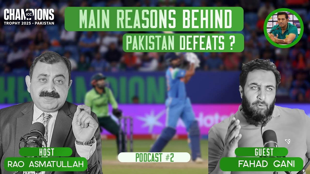 Main Reasons Behind Pakistan Defeats? with Rao Asmatullah (host) and ...