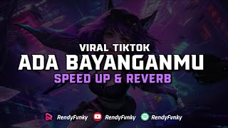 DJ Ada Bayanganmu Jedag Jedug ( Speed Up & Reverb ) 🎧