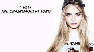 5 best song of the chainsmokers 2016