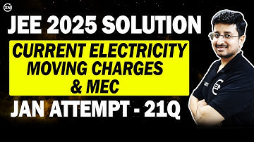 JEE Main 2025 PYQs - Current Electricity, Moving Charges & MEC | Jan Attempt Solutions | Eduniti