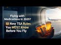 Flying with Medications in 2025? 13 New TSA Rules You MUST Know Before You Fly