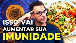 OS ALIMENTOS QUE REALMENTE AUMENTAM A IMUNIDADE