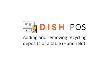 DISH POS - Adding and removing recycling deposits of a table (Handheld)
