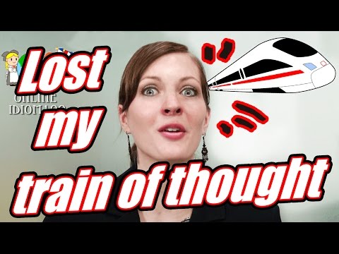 Englische Redewendungen 62/100: Lost my train of thought