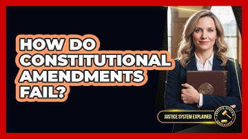 How Do Constitutional Amendments Fail?