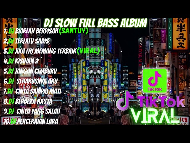 DJ FULL ALBUM & FULL BASS || BIARLAH BERPISAH SLOW FULL BASS class=