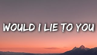 Nico Santos - Would I Lie To You (Lyrics)