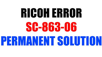 Ricoh Error SC 863-06 | Photocopier Printer Repair Service