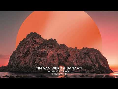 在 YouTube 上觀看「Tim van Werd & Banaati - Waiting For You (feat. Chris Howard)」
