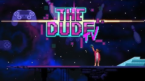 The DudeTV pixel Intro