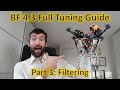 Betaflight 4.3 Complete tuning guide: Part 3 Filter tuning