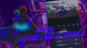 How To Edit Edgy Shake || Alight Motion