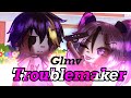 ||Troublemaker||GLMV||Gachalife