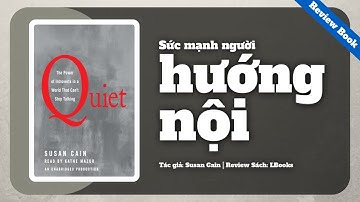 [Review sách] Quiet: The Power of Introverts - Sức mạnh của người hướng nội