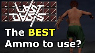Last Oasis Detailed Ammunition Analysis Last Oasis Detailed Ammunition Analysis