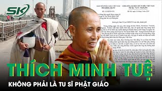 Giáo Hội Phật Giáo Việt Nam Lên Tiếng Về 'Hiện Tượng' Sư Thích Minh Tuệ | SKĐS