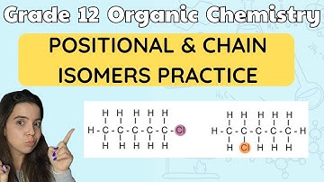 Positional isomers and Chain Isomers Grade 12 Organic Chemistry PRACTICE