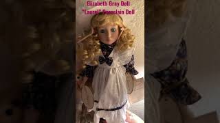 #Shorts Elizabeth Gray Dolls “Laurel” Porcelain Doll with bear & COA Resimi