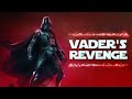 Darth Vader&#39;s Revenge