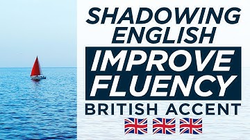 Improve English Fluency in 5 Minutes — Shadowing English British Accent Modern RP