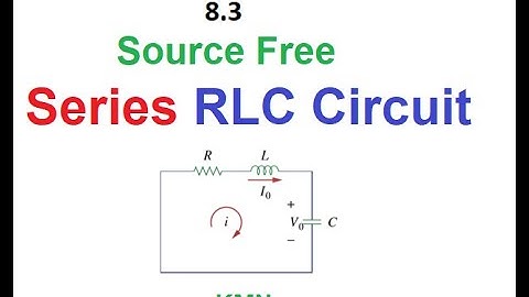 (E)LCA Ex 8.3 || Theory of Source Free Series RLC Circuit