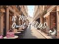 10 Minute Quiet Focus 🌸 Aesthetic Viennese Morning Flow