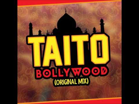 TAITO - Bollywood (Original Mix)