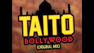 TAITO - Bollywood (Original Mix)