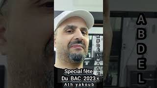 farhet spécial fête du BAC 2023 de Abdelmalek Ath yakoub
