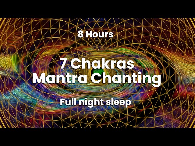 7 Chakras Full night sleep Mantra Meditation LAM VAM RAM YAM HAM OM AUM 8 Hours 😴(long version) class=