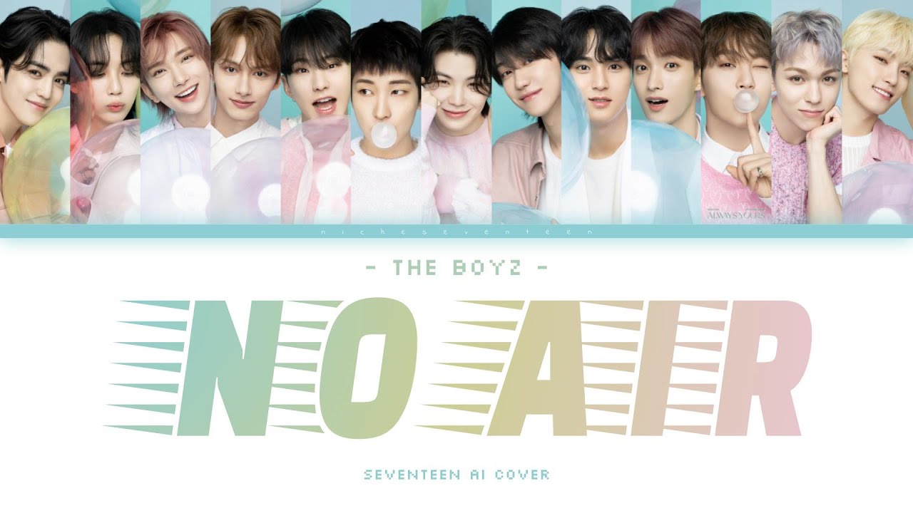 [AI COVER] How would Seventeen sing NO AIR by THE BOYZ