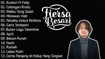 FIERSA BESARI FULL ALBUM | KUMPULAN LAGU TERBAIK