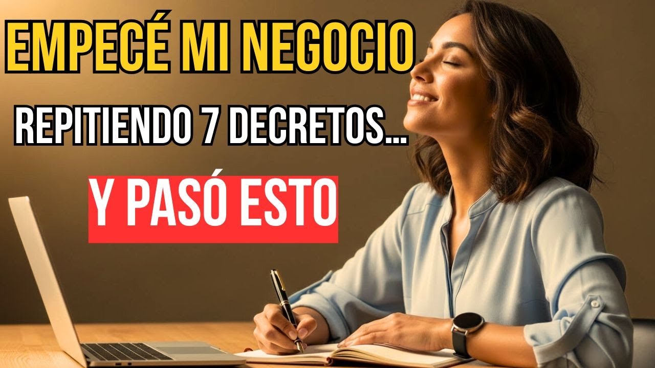 Decretos Poderosos Para Empezar Tu Negocio Con Prosperidad