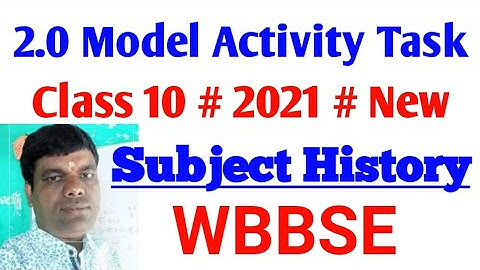 2.0 Model Activity Task 2021 # Class 10 # Subject History # WBBSE # new # in Hindi medium