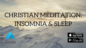 Guided Christian Meditation: Dealing With Sleep Problems & Insomnia