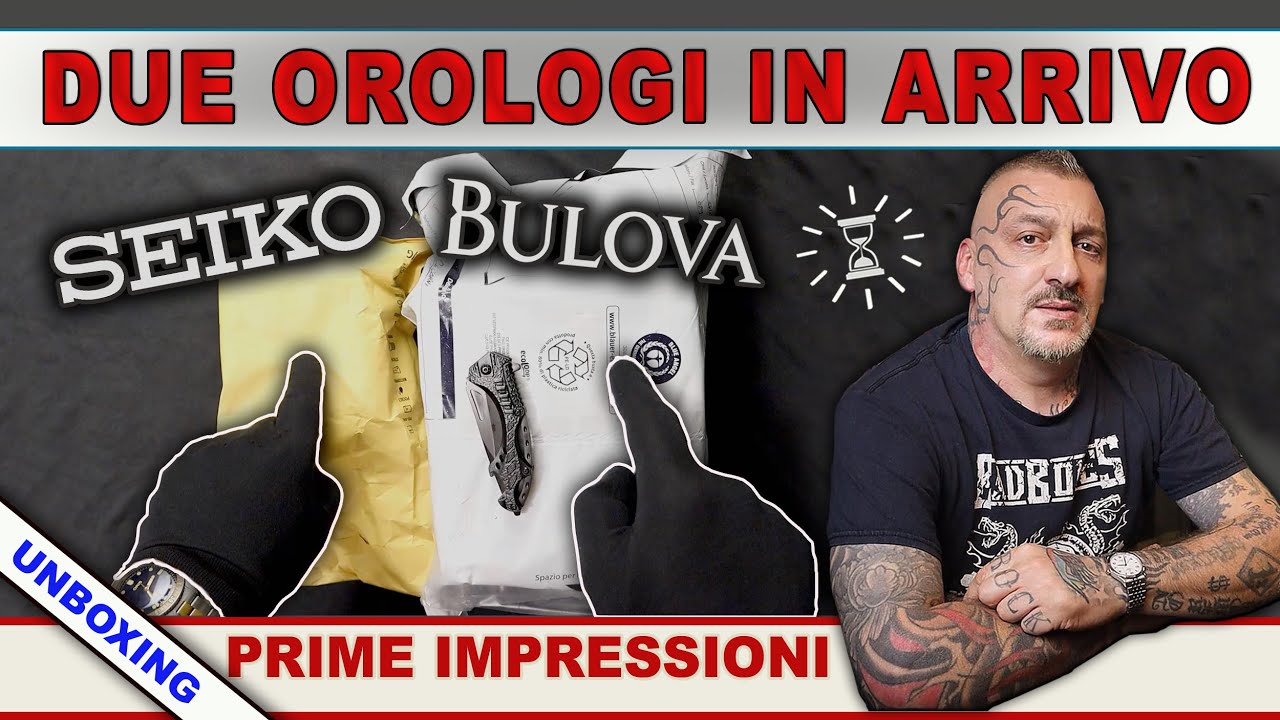 Bulova e Seiko, due orologi in arrivo. Prime impressioni a caldo in attesa  della recensione - YouTube