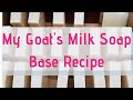 My Cold Process Goat's Milk Soap Recipe